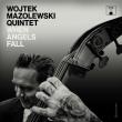CD WHEN ANGELS FALL WOJTEK MAZOLEWSKI QUINTET. Autor: Wojtek Mazolewski Quintet. Dadada.pl Okładka książki CD WHEN ANGELS FALL WOJTEK MAZOLEWSKI QUINTET