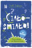 Okładka książki Ciało - śmiało! dla chłopaków. Przewodnik po dojrzewaniu