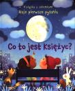 Co to jest księżyc? Moje pierwsze pytania. Autor: Katie Daynes. Dadada.pl Okładka książki Co to jest księżyc? Moje pierwsze pytania