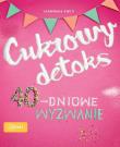 CUKROWY DETOKS 40-DNIOWE WYZWANIE. Autor: HANNAH FREY. Dadada.pl Okładka książki CUKROWY DETOKS 40-DNIOWE WYZWANIE