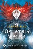 Czarny mag. Ostatnia walka T.4. Autor: Rachel E. Carter. Dadada.pl Okładka książki Czarny mag. Ostatnia walka T.4