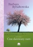 CZAS DAROWANY NAM SAGA TOM 5 WYD.2019. Autor: Rybałtowska Barbara. Dadada.pl Okładka książki CZAS DAROWANY NAM SAGA TOM 5 WYD.2019