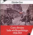 Okładka książki Czyn zbrojny ludu wielkopolskiego 1918 - 1919
