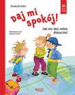 Daj mi spokój! Jak nie dać sobie dokuczać. Autor: Elisabeth Zöller (tekst). Dadada.pl Okładka książki Daj mi spokój! Jak nie dać sobie dokuczać