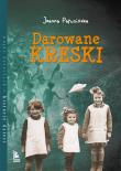 DAROWANE KRESKI WYD. 3. Autor: Joanna Papuzińska. Dadada.pl Okładka książki DAROWANE KRESKI WYD. 3