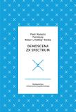 Demoscena ZX Spectrum. Autor: Piotr Marecki, Yerzmyey, Robert ''Hellboy'' Straka. Dadada.pl Okładka książki Demoscena ZX Spectrum