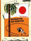 DETEKTYW NA PUSTYNI WYD. 2. Autor: Ake Holmberg. Dadada.pl Okładka książki DETEKTYW NA PUSTYNI WYD. 2