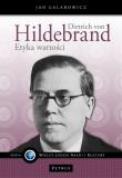 Dietrich von Hildebrand. Etyka wartości. Autor: Galarowicz Jan. Dadada.pl Okładka książki Dietrich von Hildebrand. Etyka wartości