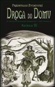 Droga do domu. Księga III. Autor: Żuchowski Przemysław. Dadada.pl Okładka książki Droga do domu. Księga III