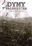 Dymy Wałbrzycha. Autor: Algierd Tarachowicz. Dadada.pl Okładka książki Dymy Wałbrzycha