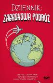Dziennik Zagadkowa podróż. Autor: Gołębiowski Michał, Grajkowski Wojciech. Dadada.pl Okładka książki Dziennik Zagadkowa podróż