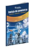 Okładka książki Emisja do powietrza - procedury, wskazówki, zapobieganie. Wydanie III