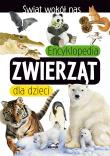 Okładka książki ENCYKLOPEDIA ZWIERZĄT DLA DZIECI ŚWIAT WOKÓŁ NAS