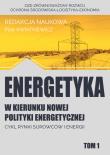 Okładka książki Energetyka w kierunku nowej polityki energetycznej t.1 / Fundacja na rzecz Czystej Energii