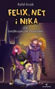 Felix, Net i Nika T14 oraz (nie)Bezpieczne..w.2019. Autor: Kosik Rafał. Dadada.pl Okładka książki Felix, Net i Nika T14 oraz (nie)Bezpieczne..w.2019