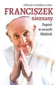 Franciszek nieznany. Papież w oczach bliskich. Autor: Deborah Castellano Lubov. Dadada.pl Okładka książki Franciszek nieznany. Papież w oczach bliskich