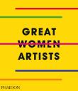 Great Women Artists. Autor: Opracowanie zbiorowe. Dadada.pl Okładka książki Great Women Artists
