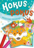 Hokus-pokus. Magiczne zwierzaki. Autor: Opracowanie zbiorowe. Dadada.pl Okładka książki Hokus-pokus. Magiczne zwierzaki
