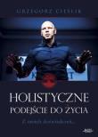 Holistyczne podejście do życia. Autor: Grzegorz Cieślik. Dadada.pl Okładka książki Holistyczne podejście do życia