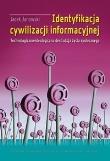 Okładka książki Identyfikacja cywilizacji informacyjnej