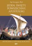 Jeden święty powszechny apostolski Spotkania z historią Kościoła. Autor: Grzegorz Ryś. Dadada.pl Okładka książki Jeden święty powszechny apostolski Spotkania z historią Kościoła