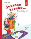 Jeszcze trochę! Jak znaleźć umiar. Autor: Dagmar Geisler. Dadada.pl Okładka książki Jeszcze trochę! Jak znaleźć umiar