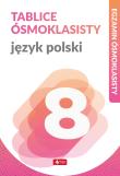 JĘZYK POLSKI TABLICE ÓSMOKLASISTY EGZAMIN ÓSMOKLASISTY. Autor: Zioła-Zemczak Katarzyna, ANNA LASEK. Dadada.pl Okładka książki JĘZYK POLSKI TABLICE ÓSMOKLASISTY EGZAMIN ÓSMOKLASISTY