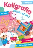 Kaligrafia Rysuję wzorki. Autor: Lekan Elżbieta, Zofia Zabrzeska. Dadada.pl Okładka książki Kaligrafia Rysuję wzorki