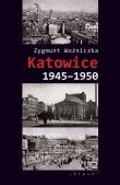 Okładka książki Katowice 1945-1950