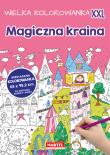 Okładka książki Kolorowanka XXL. Magiczna kraina