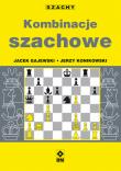 Kombinacje szachowe. Autor: Konikowski Jerzy, Gajewski Jacek. Dadada.pl Okładka książki Kombinacje szachowe