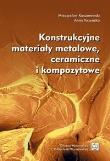 Okładka książki Konstrukcyjne materiały metalowe, ceramiczne...