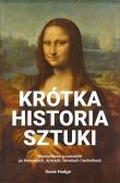 Krótka historia sztuki w.2. Autor: Hodge Susie. Dadada.pl Okładka książki Krótka historia sztuki w.2