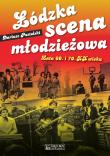 Okładka książki Łódzka scena młodzieżowa. Lata 60. i 70. XX wieku
