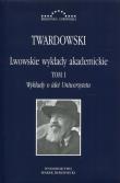 Lwowskie wykłady akademickie T.1. Autor: Twardowski Kazimierz. Dadada.pl Okładka książki Lwowskie wykłady akademickie T.1