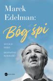 Marek Edelman: Bóg śpi. Autor: Witold Bereś, Krzysztof Burnetko. Dadada.pl Okładka książki Marek Edelman: Bóg śpi