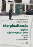 Marginalizacja - ujęcie wielowymiarowe. Autor: Jadwiga Mazur, Kuć Małgorzata. Dadada.pl Okładka książki Marginalizacja - ujęcie wielowymiarowe