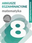MATEMATYKA ARKUSZE EGZAMINACYJNE EGZAMIN ÓSMOKLASISTY. Autor: Zioła-Zemczak Katarzyna. Dadada.pl Okładka książki MATEMATYKA ARKUSZE EGZAMINACYJNE EGZAMIN ÓSMOKLASISTY