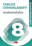 MATEMATYKA TABLICE ÓSMOKLASISTY EGZAMIN ÓSMOKLASISTY. Autor: Juraszczyk Halina, Morawiec Renata. Dadada.pl Okładka książki MATEMATYKA TABLICE ÓSMOKLASISTY EGZAMIN ÓSMOKLASISTY