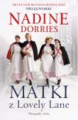Matki z Lovely Lane. Autor: Nadine Dorries, Magda Witkowska. Dadada.pl Okładka książki Matki z Lovely Lane