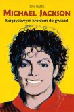 Michael Jackson. Księżycowym krokiem do gwiazd. Autor: Ewa Bagłaj. Dadada.pl Okładka książki Michael Jackson. Księżycowym krokiem do gwiazd