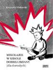 Mikołajek w szkole Dobrej Zmiany (dla dorosłych). Autor: Krzysztof Puławski. Dadada.pl Okładka książki Mikołajek w szkole Dobrej Zmiany (dla dorosłych)