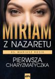 Miriam z Nazaretu. Autor: Rosik Mariusz. Dadada.pl Okładka książki Miriam z Nazaretu
