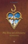Mój Bóg jest miłosierny. Rozważania. Autor: ks. Tymoteusz. Dadada.pl Okładka książki Mój Bóg jest miłosierny. Rozważania