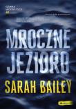 Mroczne jezioro. Autor: Sarah Bailey. Dadada.pl Okładka książki Mroczne jezioro