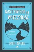 Nastawieni na wieczność. Autor: Bevere John. Dadada.pl Okładka książki Nastawieni na wieczność