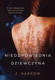 NIEODPOWIEDNIA DZIEWCZYNA. Autor: J. HARROW. Dadada.pl Okładka książki NIEODPOWIEDNIA DZIEWCZYNA