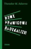 Nowy prawicowy radykalizm. Autor: Adorno Theodor W.. Dadada.pl Okładka książki Nowy prawicowy radykalizm