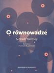 O równowadze. Autor: Morrissey Sinead. Dadada.pl Okładka książki O równowadze