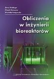 Okładka książki Obliczenia w inżynierii bioreaktorów